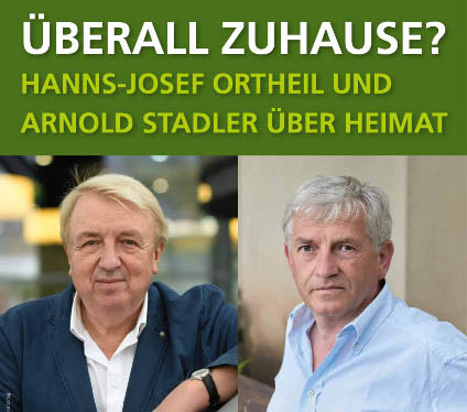 Hanns-Josef Ortheil spricht über Heimat mit Arnold Stadler