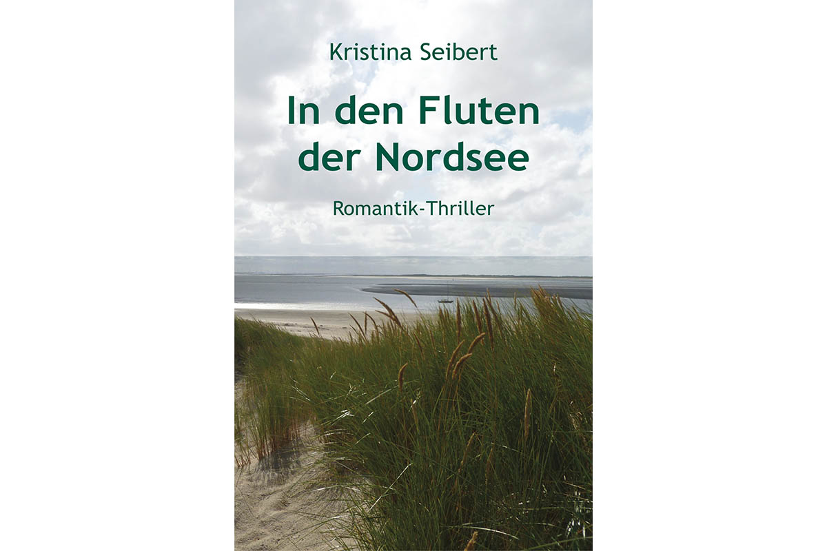 Das neue Buch von Kristina Seibert: In den Fluten der Nordsee