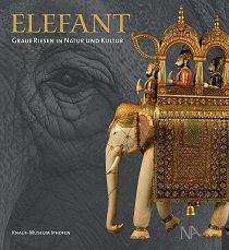 Buchtipp: Elefant  Graue Riesen in Natur und Kultur