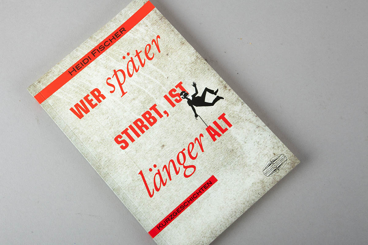 Buchtipp: Wer spter stirbt, ist lnger alt von Heidi Fischer