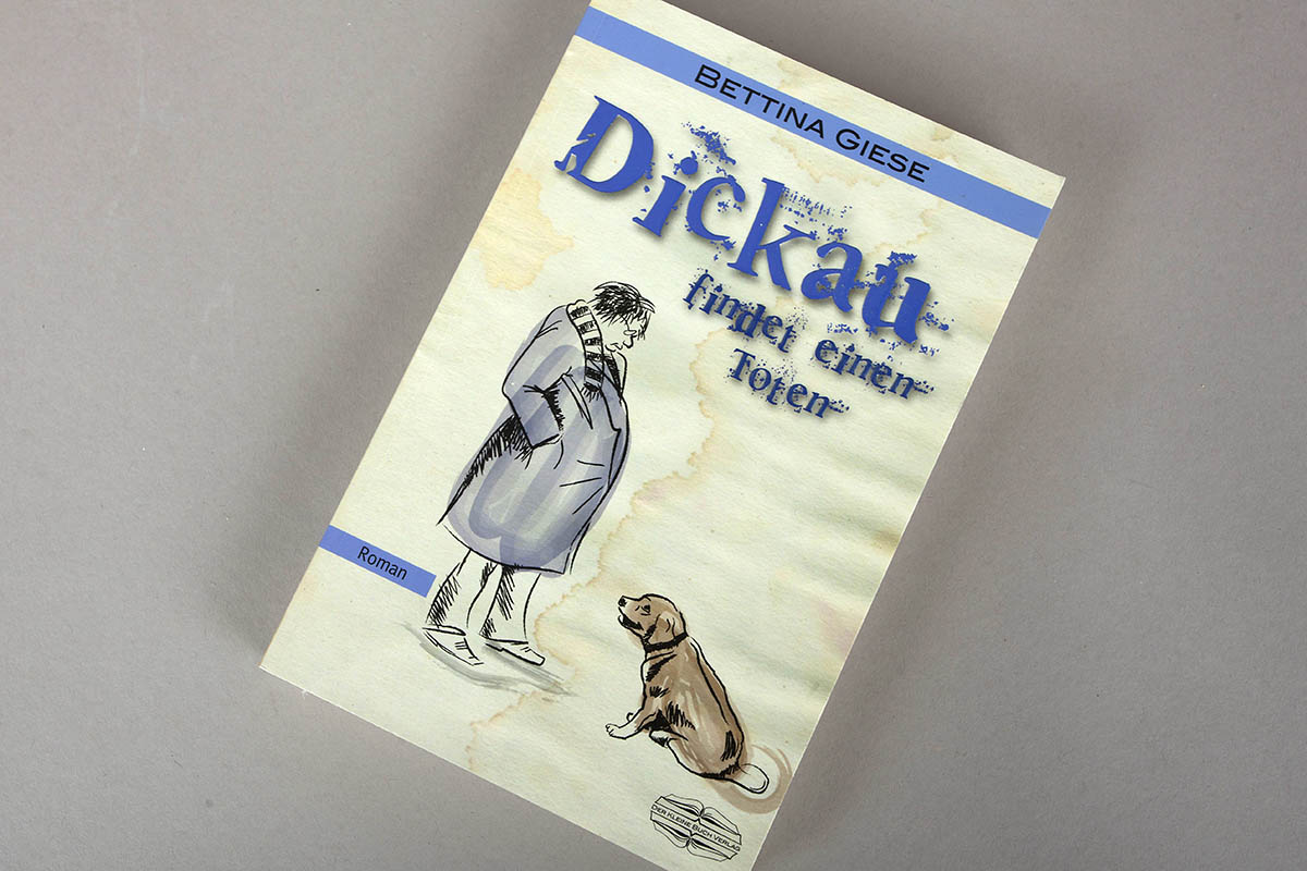 Buchtipp: Dickau findet einen Toten von Bettina Giese