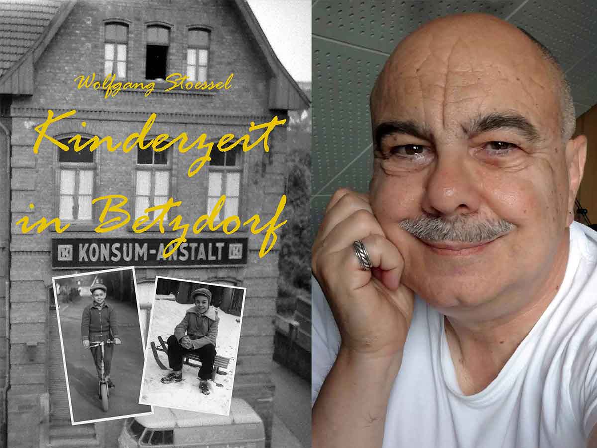 Kinderzeit in Betzdorf: Autobiografie des Autors Wolfgang Stoessel