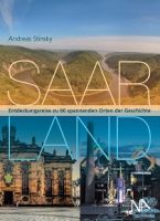 Lesetipp: Saarland  Entdeckungsreise zu 60 spannenden Orten der Geschichte 