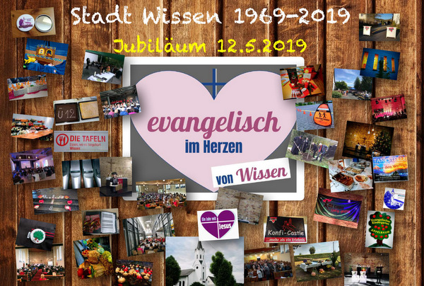 Zum Wissener Stadtjubilum prsentiert sich die evangelische Kirchengemeinde Wissen mit dem Motto: Evangelisch im Herzen von Wissen! (Collage: Evangelische Kirchengemeinde) 