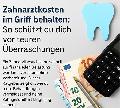 Zahnarztkosten im Griff behalten: So schtzt du dich vor teuren berraschungen