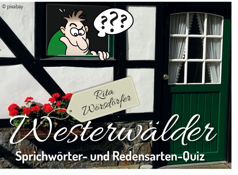 Freizeit-Tipp: Westerwlder Sprichwrter- und Redensarten-Quiz