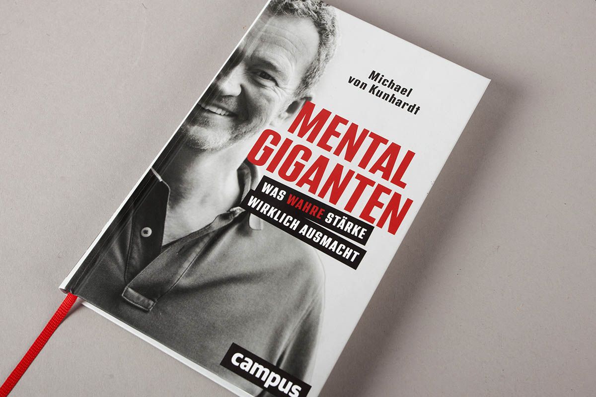 Buchtipp: Mentalgiganten. Was wahre Strke wirklich ausmacht von Michael von Kunhardt