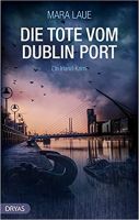 Buchtipp: "Die Tote vom Dublin Port von Mara Laue