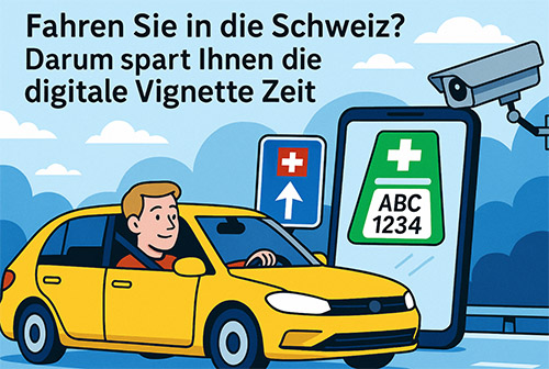 Fahren Sie in die Schweiz? Darum spart Ihnen die digitale Vignette Zeit
