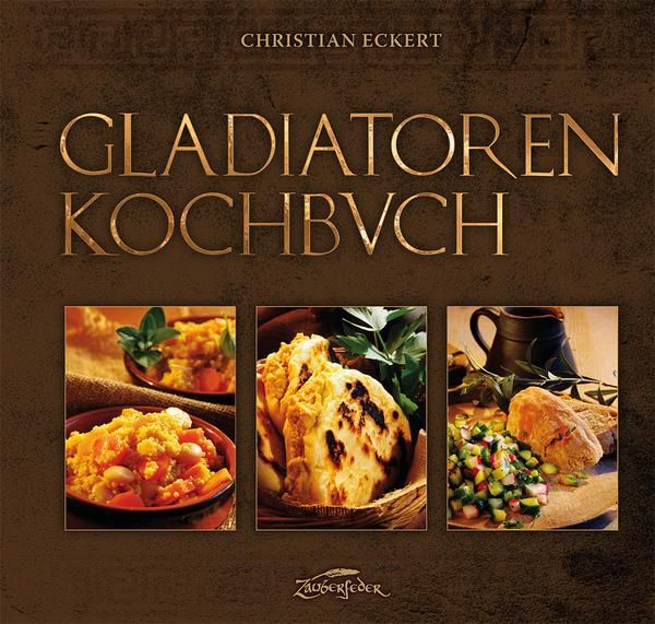 Buchtipp: Gladiatoren-Kochbuch von Christian Eckert