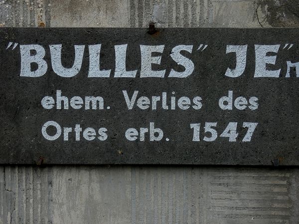 BullesJe, die Bezeichnung fr das ehemalige Dorfgefngnis von 1547. Foto: GRI