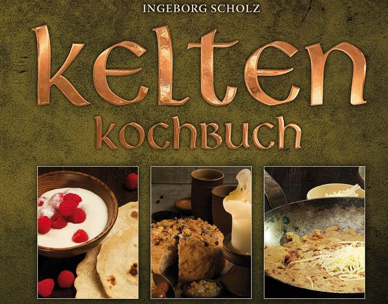 Buchtipp: Kelten Kochbuch von Ingeborg Scholz