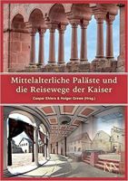 Buchtipp: Mittelalterliche Palste und die Reisewege der Kaiser