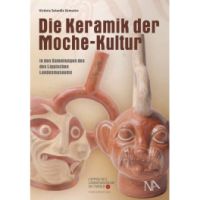 Buchtipp: Die Keramik der Moche-Kultur von Victria Solanilla Demestre