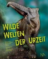 Buchtipp: Wilde Welten der Urzeit herausgegeben vom Naturhistorischen Museum Mainz