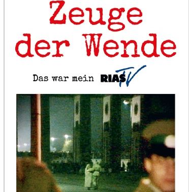 Buchtipp: Zeuge der Wende  Das war mein RIAS-TV von Gerhard Specht